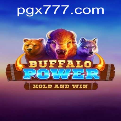 Discover the Thrilling World of 'BuffaloPower': A New Gaming Phenomenon