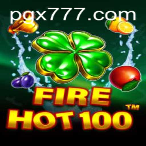 Unveiling FireHot100: A Thrilling Adventure Game with X777 Twist