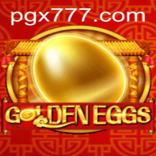 Enter the World of GoldenEggs: A Thrilling Game with X777