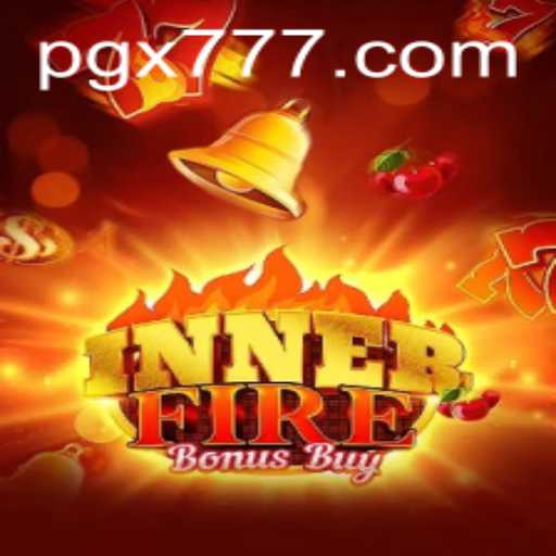 Dive into the Exciting World of InnerFireBonusBuy: Unleashing the Power of X777