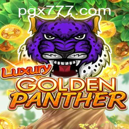 Discover the Thrills of LUXURYGOLDENPANTHER with X777