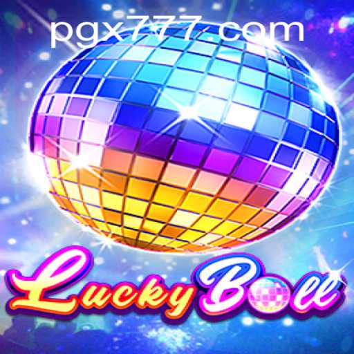 Discovering the Thrill of LuckyBall: X777 Adventures Await