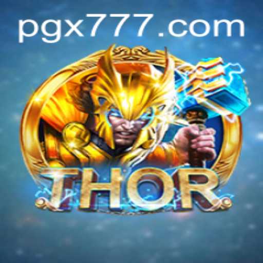 Discover the Mystical World of THOR: A Journey into the Game X777